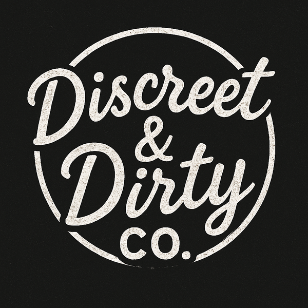 DISCREET & DIRTY CO.